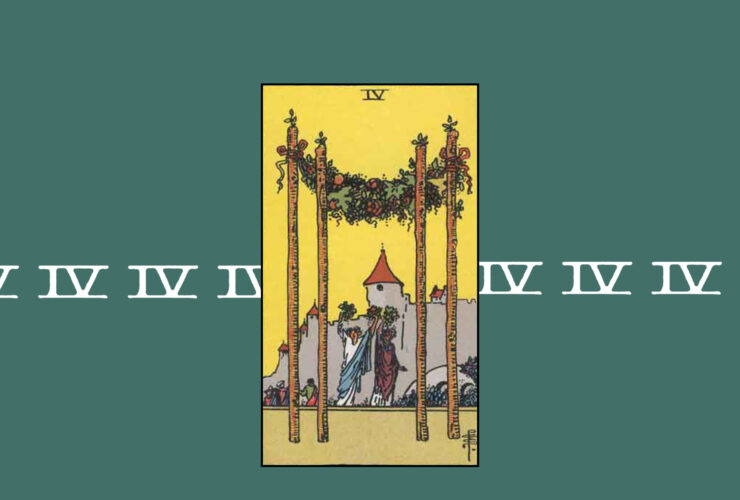 The Four Of Wands Tarot Card: What It Means For Life, Love & More
